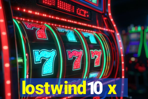 lostwind10 x