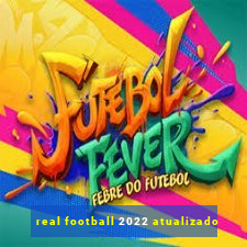 real football 2022 atualizado