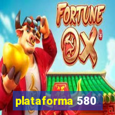 plataforma 580