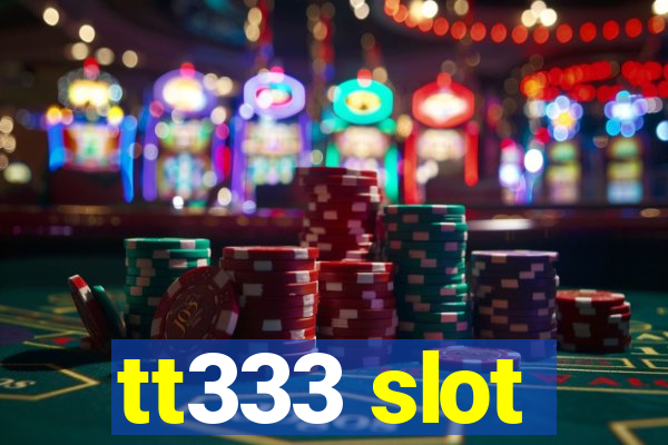 tt333 slot