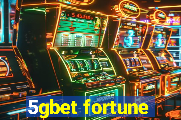 5gbet fortune