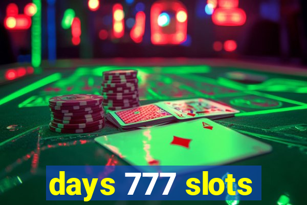 days 777 slots