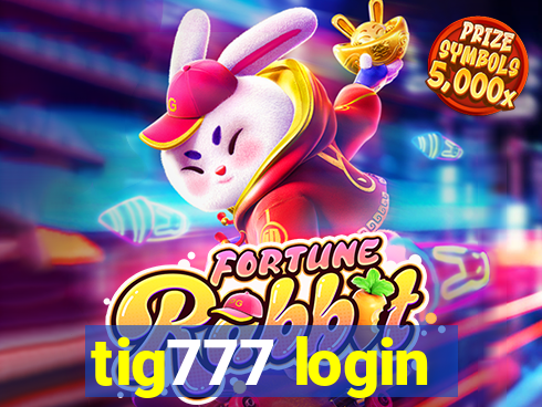 tig777 login