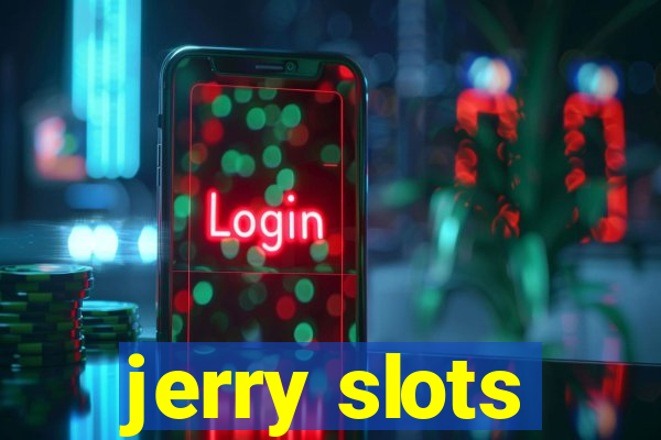 jerry slots