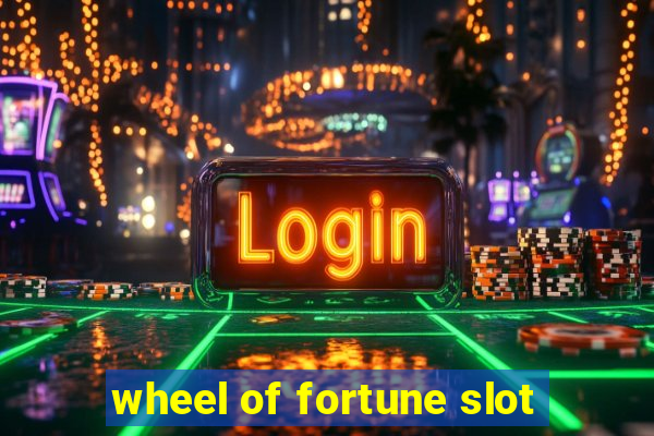 wheel of fortune slot