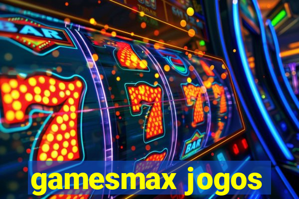 gamesmax jogos