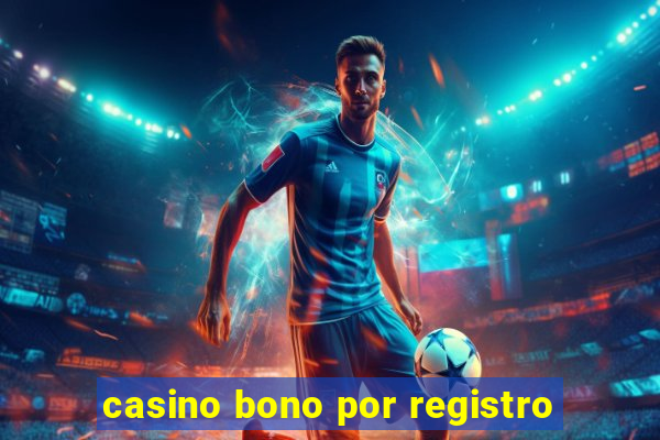 casino bono por registro