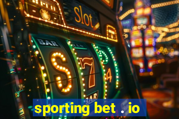 sporting bet . io