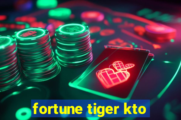 fortune tiger kto