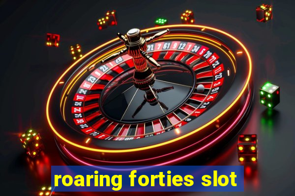 roaring forties slot