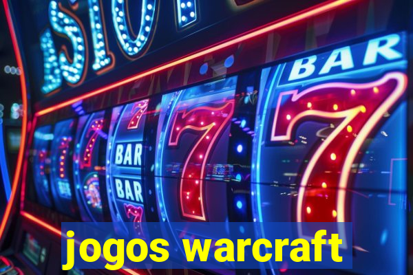 jogos warcraft