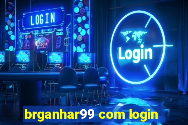 brganhar99 com login