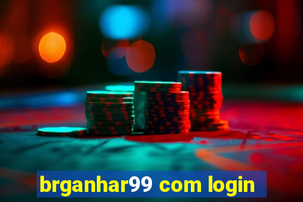 brganhar99 com login