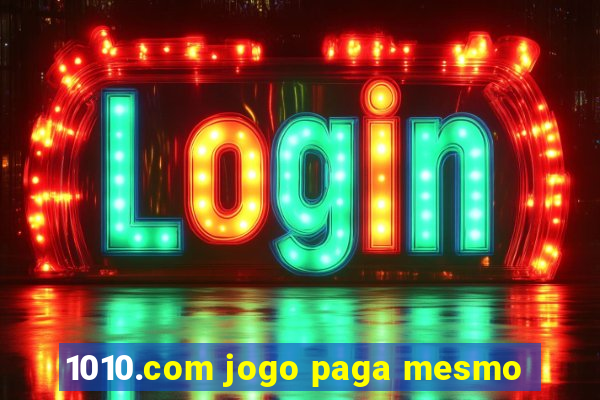 1010.com jogo paga mesmo