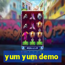 yum yum demo