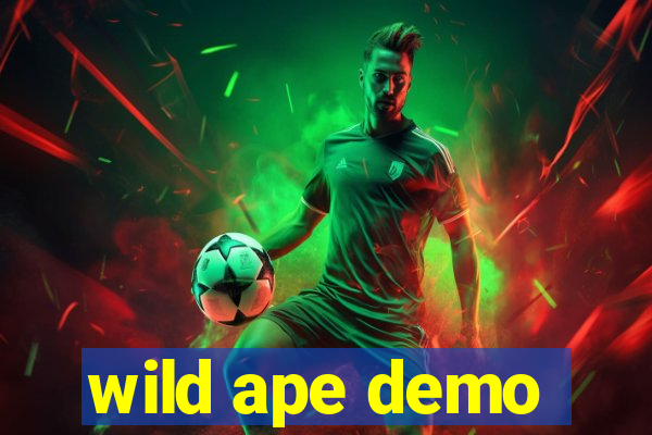 wild ape demo