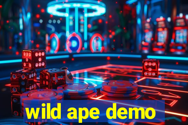 wild ape demo