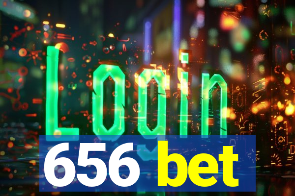 656 bet