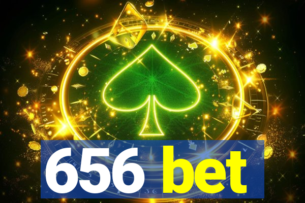 656 bet