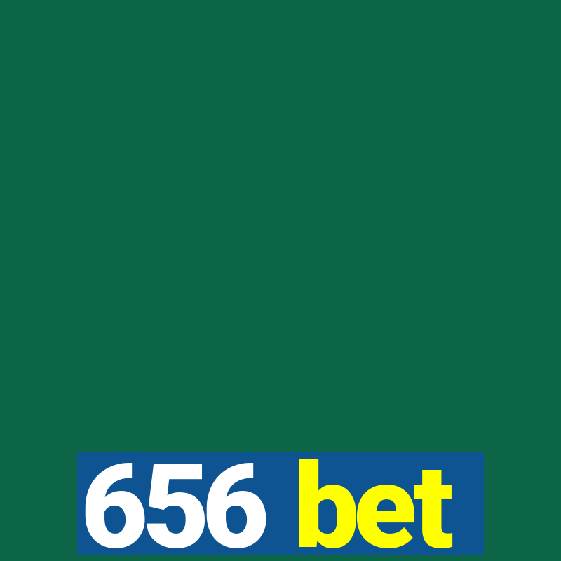 656 bet