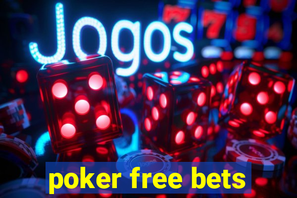 poker free bets