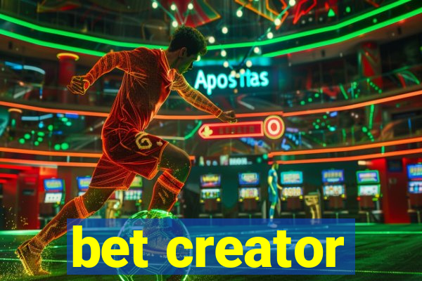 bet creator