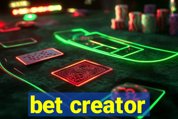 bet creator