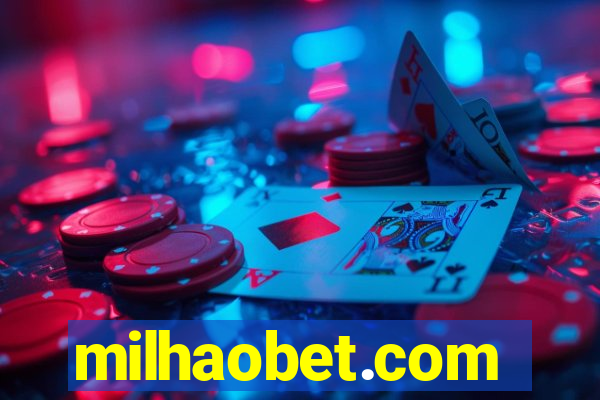 milhaobet.com