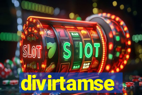 divirtamse