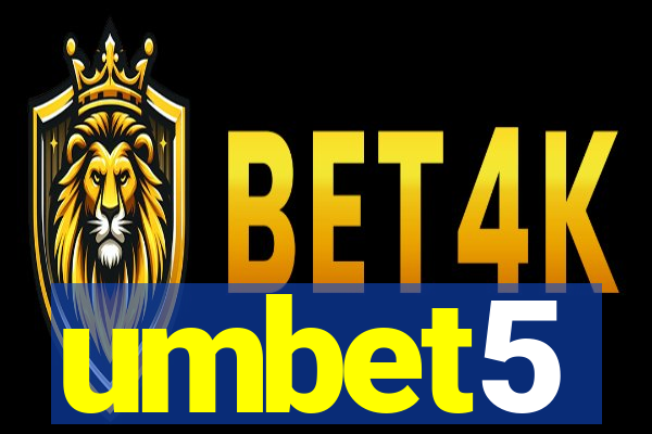 umbet5