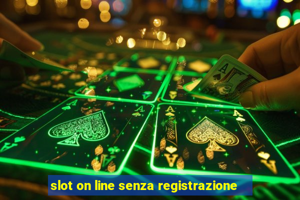 slot on line senza registrazione