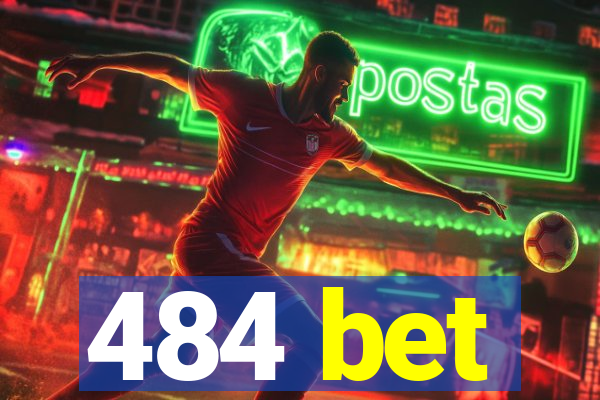 484 bet