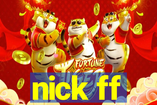 nick ff