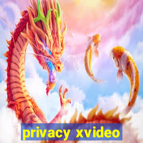 privacy xvideo