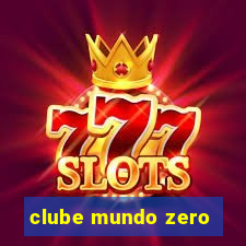 clube mundo zero