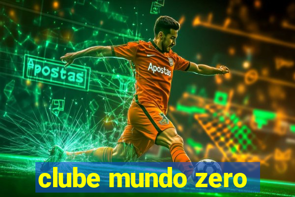 clube mundo zero