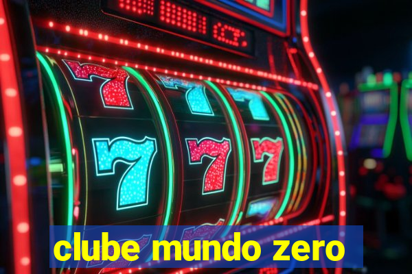 clube mundo zero