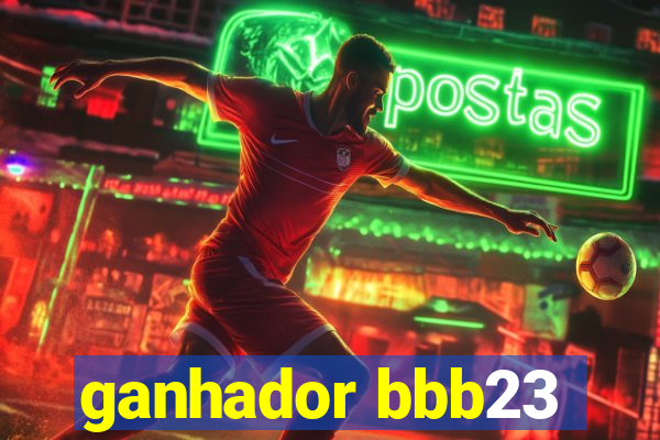 ganhador bbb23