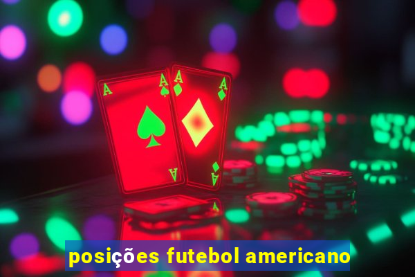 posições futebol americano