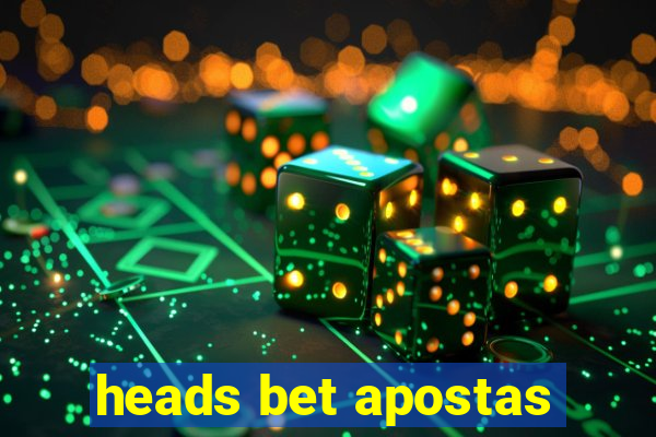 heads bet apostas