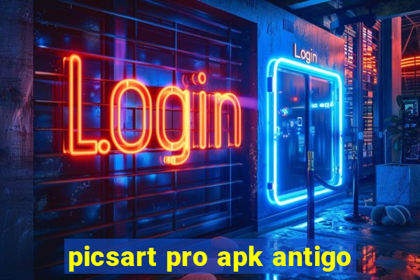 picsart pro apk antigo