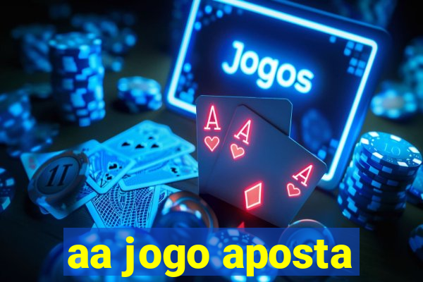 aa jogo aposta