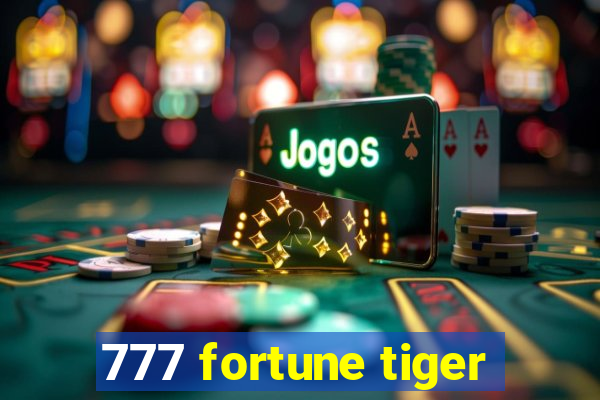 777 fortune tiger