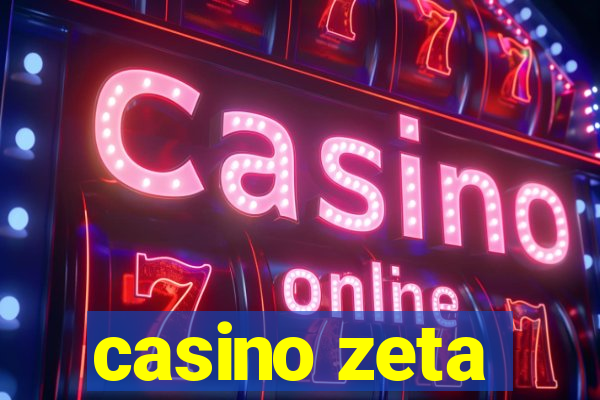 casino zeta