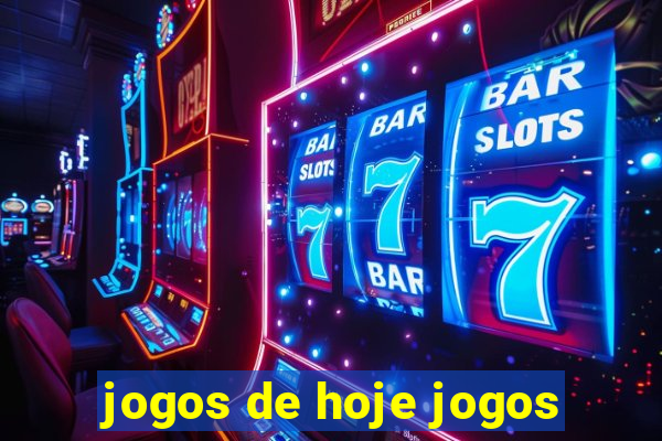 jogos de hoje jogos