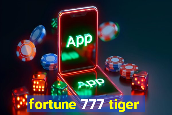 fortune 777 tiger