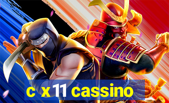 c x11 cassino