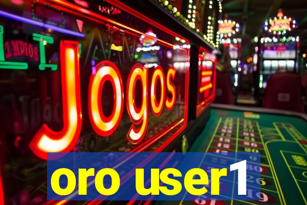 oro user1