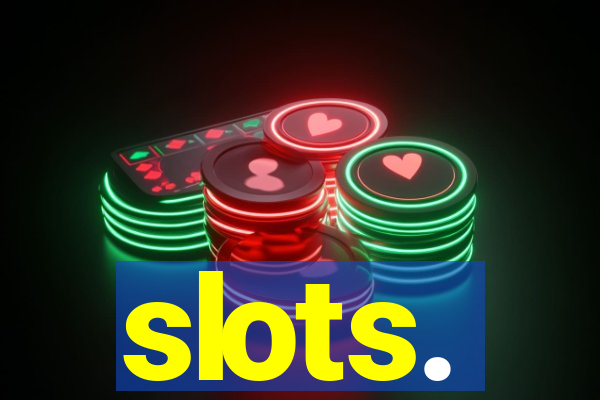 slots.