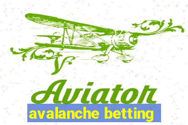 avalanche betting